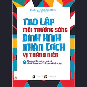 Sách Tạo Lập Môi Trường Sống Định Hình Nhân Cách Vị Thành Niên (Tập 1)
