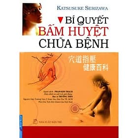 Sách Bí Quyết Bấm Huyệt Chữa Bệnh - Hú