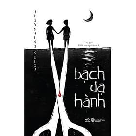 Sách Bạch Dạ Hành - Dạ Hi