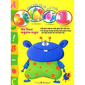 Sách Bé Vào Lớp 1 - Bé Học Ngôn Ngữ - Á Đông