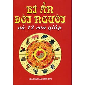 Sách Bí Ẩn Đời Người Và 12 Con Giáp - Minh Minh