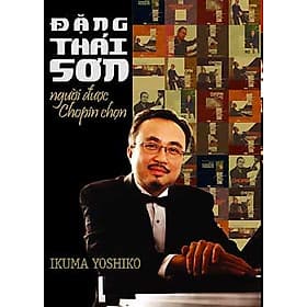 Sách Đặng Thái Sơn Người Được Chopin Chọn - Phương Đặng