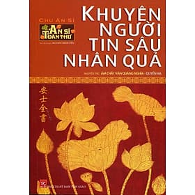 Sách An Sĩ Toàn Thư - Khuyên Người Tin Sâu Nhân Quả (Quyển Hạ) - Hạ