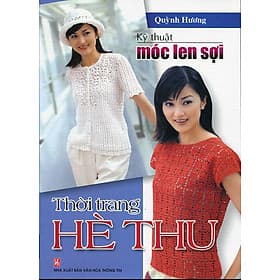 Sách Kỹ Thuật Móc Len Sợi - Thời Trang Hè Thu - Việt Lê