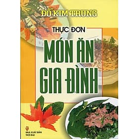 Sách Thực Đơn- Món Ăn Gia Đình - Đơn Vĩ