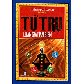Sách Tứ Trụ Luận Giải Tân Biên - Công ty Văn hóa Hương Trang