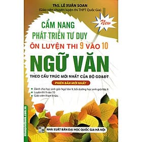 Sách Cẩm Nang Phát Triển Tư Duy Ôn Luyện Thi 9 Vào Lớp 10 - Ngữ Văn - 