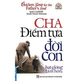 Sách Chicken Soup For The Father's Soul - Cha - Điểm Tựa Đời Con - The First Wild Boar 02 Studio