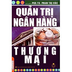 Sách Quản Trị Ngân Hàng Thương Mại - Hú