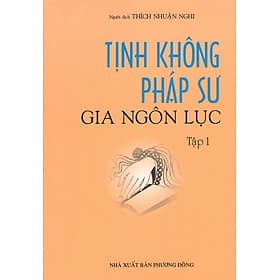 Sách Tịnh Không Pháp Sư Gia Ngôn Lục (Tập 1) - Công Ty TNHH TM - DV Chính Thông