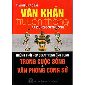 Sách Tìm Hiểu Các Bài Văn Khấn Truyền Thống Áp Dụng Đời Thường - Những Phối Hợp Quan Trọng Ứng Dụng Trong Cuộc Sống & Văn Phòng Công Sở - Tim O’Shei