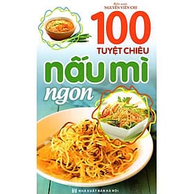 Sách 100 Tuyệt Chiêu Nấu Mì Ngon - Chizu Saeki
