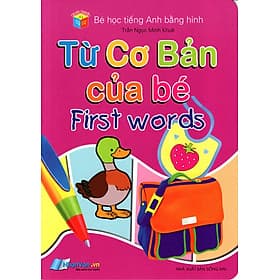 Sách Bé Học Tiếng Anh Bằng Hình: Từ Cơ Bản Của Bé - Văn