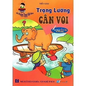 Sách Kể Chuyện Trạng Việt Nam: Trạng Lường - Cân Voi - Chuyện