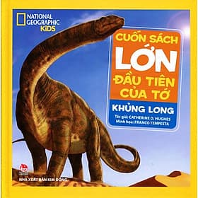 Cuốn Sách Lớn Đầu Tiên Của Tớ - Khủng Long - Kim