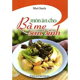 Sách Món Ăn Cho Bà Mẹ Sau Sinh - Việt An