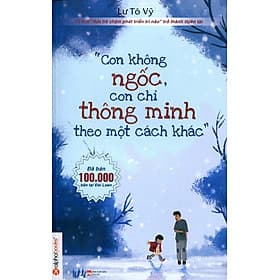 Sách Con Không Ngốc, Con Chỉ Thông Minh Theo Một Cách Khác - Theo Theobald