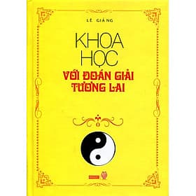 Sách Khoa Học Với Đoán Giải Tương Lai - Khoa