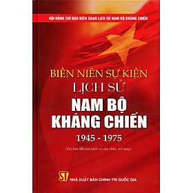 Sách Biên Niên Sự Kiện Lịch Sử Nam Bộ Kháng Chiến (1945 - 1975)
