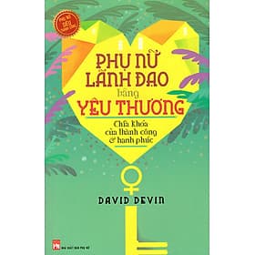Sách Phụ Nữ Lãnh Đạo Bằng Yêu Thương - Nam Việt