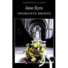 Sách Tiểu thuyết tiếng Anh - Wordsworth Classics: Jane Eyre