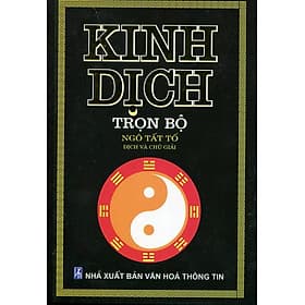Sách Kinh Dịch Trọn Bộ (Bìa Cứng) - Ngô Tất Tố