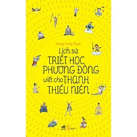 Sách Lịch Sử Triết Học Phương Đông Viết Cho Thanh Thiếu Niên - Phương Phương