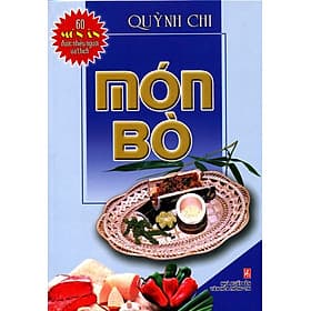 Sách 60 Món Ăn Được Nhiều Người Ưa Thích - Món Bò - Việt Thư