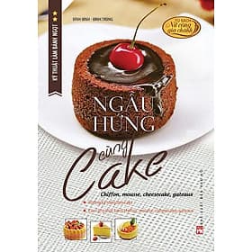Sách Kỹ Thuật Làm Bánh Ngọt - Ngẫu Hứng Cùng Cake