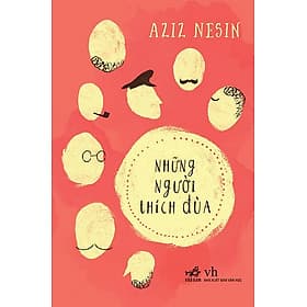 Sách Những Người Thích Đùa - Nhã Nam