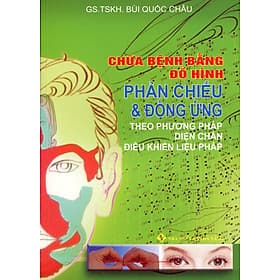 Sách Chữa Bệnh Bằng Đồ Hình Phản Chiếu Và Đồng Ứng - Văn