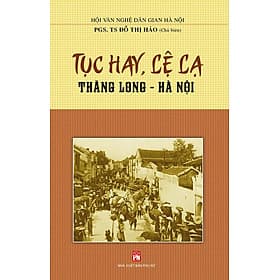 Sách Tục Hay Lệ Lạ Thăng Long - Hà Nội - Long