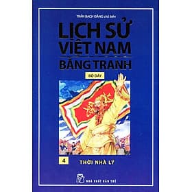 Sách Lịch Sử Việt Nam Bằng Tranh (Tập 4) - Thời Nhà Lý - Nhã Nam