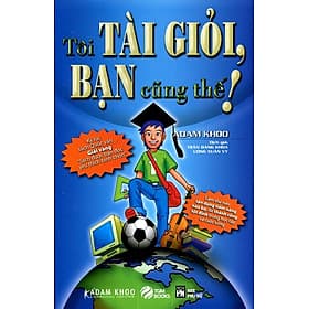 Sách Tôi Tài Giỏi - Bạn Cũng Thế