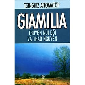Giamilia Truyện Núi Đồi Và Thảo Nguyên - Nguyên