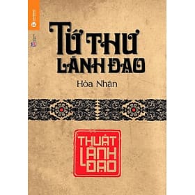 Sách Tứ Thư Lãnh Đạo - Thuật Lãnh Đạo - Thu