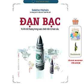 Đạn Bạc (VK tối thượng trong cuộc chiến tiền tệ toàn cầu) - Saleha Mohsin - 