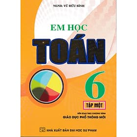 EM HỌC TOÁN 6 - TẬP 1 (THEO CHƯƠNG TRÌNH GIÁO DỤC PHỔ THÔNG MỚI) - Theo Theobald