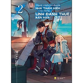 Sách Hành Trình Trở Thành Nhà Thám Hiểm Của Chàng Lính Đánh Thuê Bần Hàn (Tập 2) - Trí