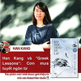 BÀI HỌC TIẾNG HY LẠP - Han Kang - Kim Ngân dịch - Nhã Nam – NXB Hội Nhà Văn - Nhã Nam