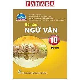 Sách Giáo Khoa Bài Tập Ngữ Văn 10 - Tập 2 (Chân Trời) (Chuẩn) - Chà
