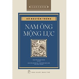 (Bìa cứng) NAM ÔNG MỘNG LỤC – Hồ Nguyên Trừng – NXB Trẻ