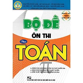 BỘ ĐỀ ÔN THI TOÁN 2021 ( 18 ĐỀ THI THEO CẤU TRÚC 50 CÂU ) - Trúc An
