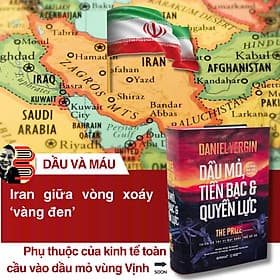 (Tác phẩm đoạt giải Pulitzer) DẦU MỎ, TIỀN BẠC VÀ QUYỀN LỰC (Bìa cứng) – Daniel Yergin – Omega Plus – NXB Thế Giới - Nam Việt