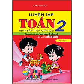Sách Luyện Tập Toán 2/2 (Bám Sát SGK - Chân Trời Sáng Tạo) - Chà