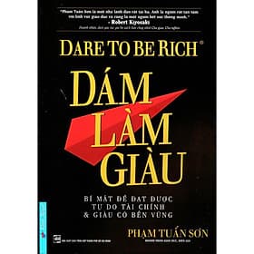 Dám Làm Giàu Phạm Tuấn Sơn - Bản Quyền - 