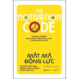 Sách Mật Mã Động Lực - Cẩm Nang Kích Hoạt Niềm Cảm Hứng Trong Công Việc - Saigon Books