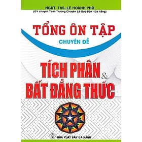 Tổng Ôn Tập Chuyên Đề Tích Phân Và Bất Đẳng Thức - Hồng Ân - An