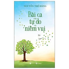 Bài Ca Của Tự Do Và Niềm Vui - Thái Vũ