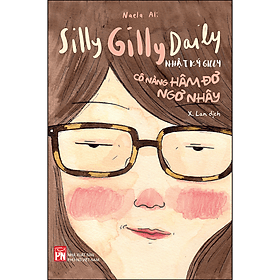 Sách Silly Gilly Daily - Nhật Ký Gilly Cô Nàng Hâm Đơ, Ngơ Nhây